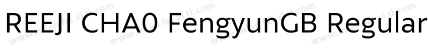 REEJI CHA0 FengyunGB Regular字体转换